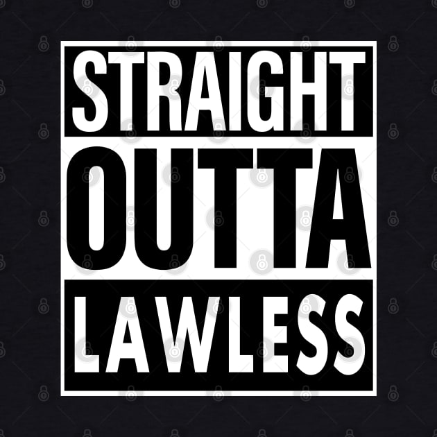 Lawless Name Straight Outta Lawless by ThanhNga